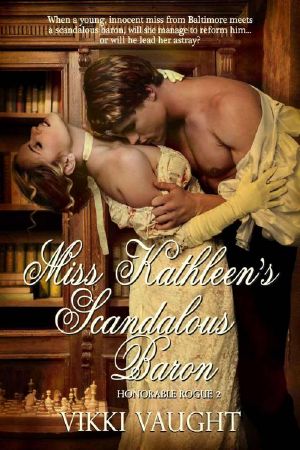 [Honorable Rogue 02] • Miss Kathleen's Scandalous Baron
